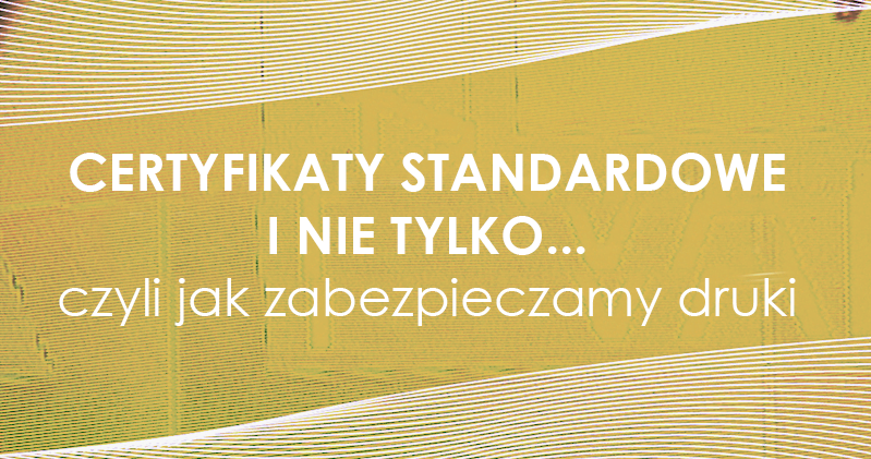 Certyfikaty standardowe i nie tylko – druki zabezpieczone