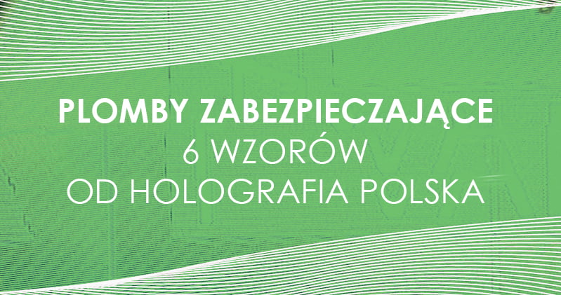 Plomby zabezpieczające – 6 wzorów